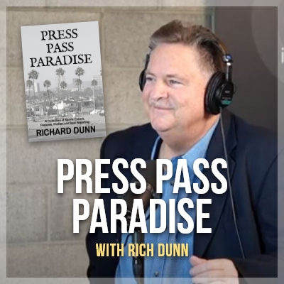 Press Pass Paradise with Rich Dunn