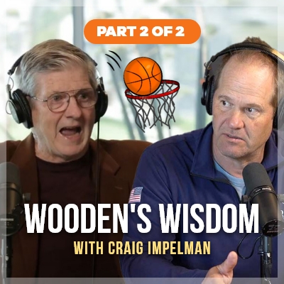 Wooden's Wisdom Part 2 of 2